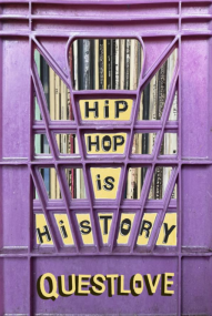 Hip Hop is History - Questlove